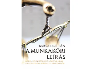 BAKSAI ZOLTÁN: A MUNKAKÖRI LEÍRÁS