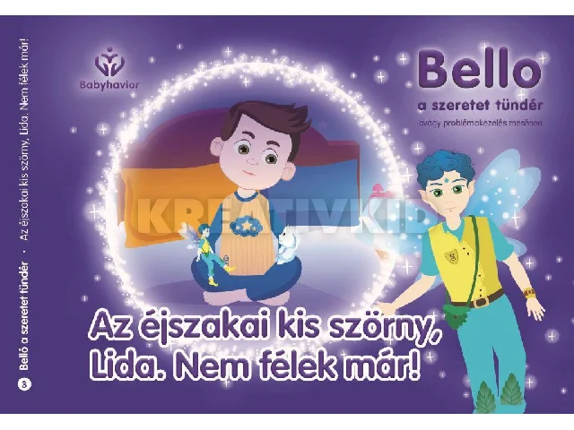 BALAJTI MARIANN: AZ ÉJSZAKAI KIS SZÖRNY, LIDA. NEM FÉLEK MÁR! - BELLO, A SZERETET TÜNDÉR 3.