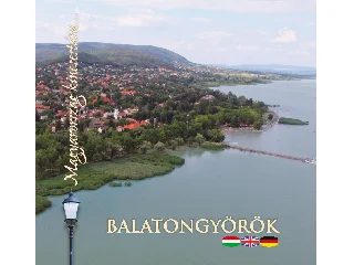BALATONGYÖRÖK - MAGYARORSZÁG KINCSESTÁRA...