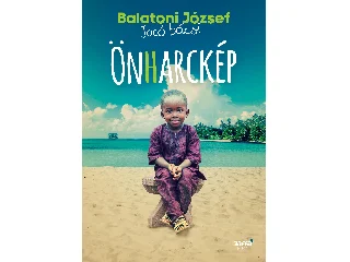 BALATONI JÓZSEF - JOCÓ BÁCSI: ÖN(H)ARCKÉP - ÜKH 2019