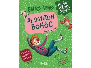 BALÁZS ÁGNES: AZ ÜGYETLEN BOHÓC ÉS MÁS TÖRTÉNETEK