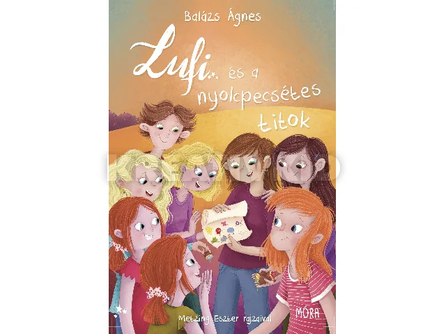 BALÁZS ÁGNES: LUFI ÉS A NYOLCPECSÉTES TITOK ( FELÚJÍTOTT KIADÁS)