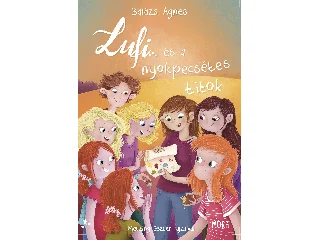 BALÁZS ÁGNES: LUFI ÉS A NYOLCPECSÉTES TITOK ( FELÚJÍTOTT KIADÁS)