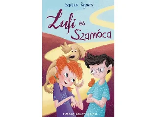 BALÁZS ÁGNES: LUFI ÉS SZAMÓCA - FŰZÖTT (ÚJ BORÍTÓ)