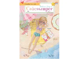 BALÁZSY PANNA: SZANDRA ÉS A 3.B - CSÚCSSZUPER