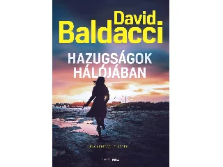 BALDACCI, DAVID: HAZUGSÁGOK HÁLÓJÁBAN