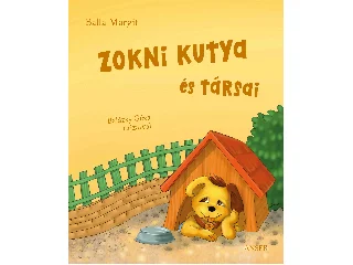 BALLA MARGIT: ZOKNI KUTYA ÉS TÁRSAI