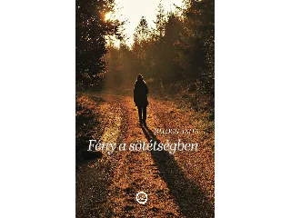 BALOGH ANITA: FÉNY A SÖTÉTSÉGBEN