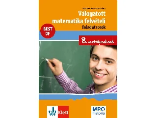 BALOGH ERIKA - BRECSOKNÉ KERTÉSZ ÁGNES: VÁLOGATOTT MATEMATIKA FELVÉTELI FELADATSOROK 8. OSZT. - BEST OF