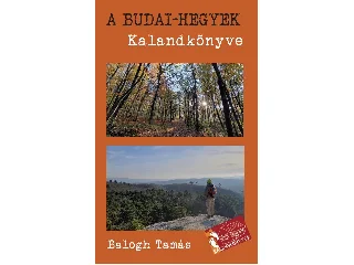 BALOGH TAMÁS: A BUDAI-HEGYEK KALANDKÖNYVE