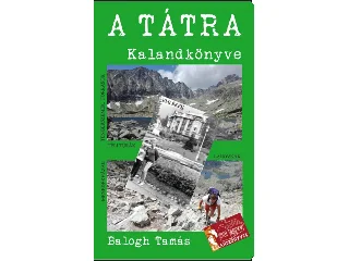 BALOGH TAMÁS: A TÁTRA KALANDKÖNYVE