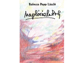 BALOZSA PAPP LÁSZLÓ: NAPLÓVÁZLATOK