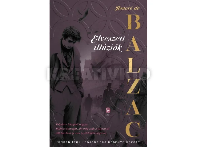 BALZAC, DE HONORE: ELVESZETT ILLÚZIÓK