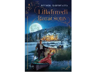 BÁN MÓR-KARÁDY ANNA: LILLAFÜREDI KARÁCSONY - ÉLFESTETT