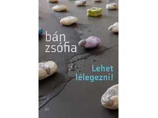 BÁN ZSÓFIA: LEHET LÉLEGEZNI! - ÜKH 2018