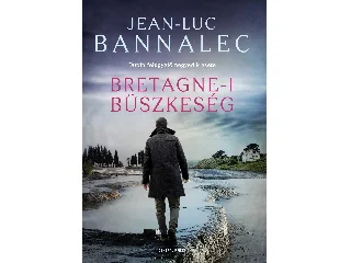 BANNALEC, JEAN-LUC: BRETAGNE-I BÜSZKESÉG