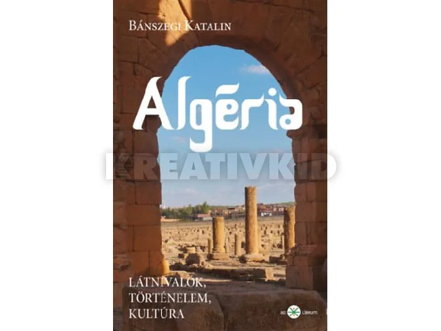 BÁNSZEGI KATALIN: ALGÉRIA