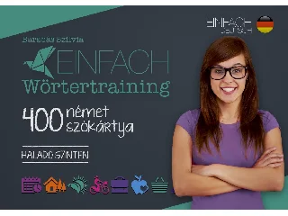 BARABÁS SZILVIA: EINFACH WÖRTERTRAINING - 400 NÉMET SZÓKÁRTYA - HALADÓ SZINTEN