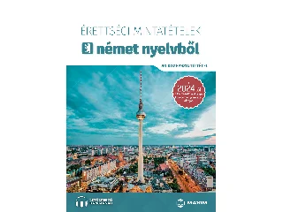 BARABÁS SZILVIA: ÉRETTSÉGI MINTATÉTELEK NÉMET NYELVBŐL (80 KÖZÉPSZINTŰ TÉTEL) 2024 - ONLINE HANG.