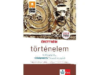 BARACS NÓRA, DUPCSIK CSABA, REPÁRSZKY IL: ÉRETTSÉGI - TÖRTÉNELEM - FELADATSOROK A KÖZÉPSZINTŰ ÍRÁSBELI VIZSGÁRA