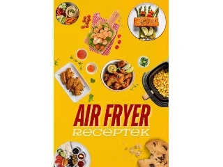 BARANYAI ZOLTÁN: AIR FRYER RECEPTEK