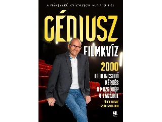 BÁRDOS BENCE[SZERK.]: GÉNIUSZ FILMKVÍZ - 2000 LEBILINCSELŐ KÉRDÉS A MOZGÓKÉP VILÁGÁBÓL