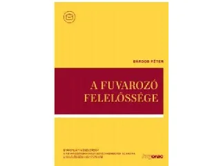 BÁRDOS PÉTER: A FUVAROZÓ FELELŐSSÉGE