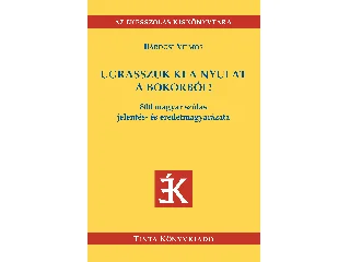 BÁRDOSI VILMOS: UGRASSZUK KI A NYULAT A BOKORBÓL!