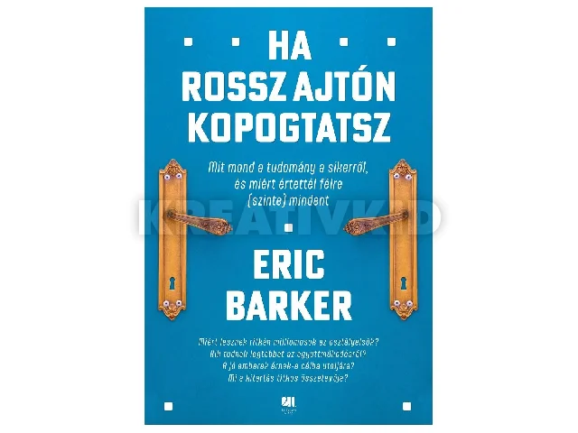 BARKER, ERIC: HA ROSSZ AJTÓN KOPOGTATSZ