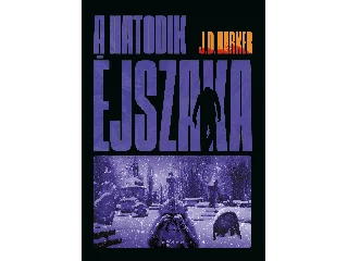 BARKER, J.D.: A HATODIK ÉJSZAKA