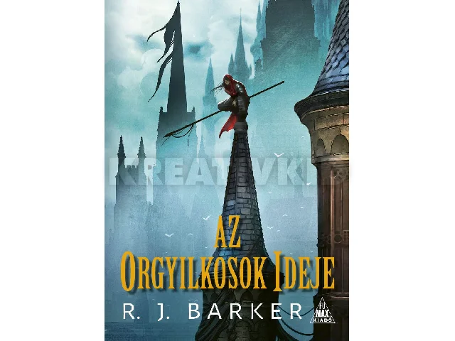 BARKER, R.J.: AZ ORGYILKOSOK IDEJE