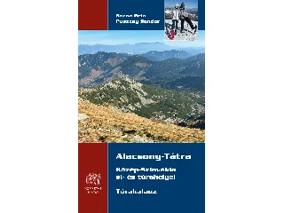 BARNA BÉLA - PUSZTAY SÁNDOR: ALACSONY-TÁTRA - KÖZÉP-SZLOVÁKIA SÍ- ÉS TÚRAHELYEI - TÚRAKALAUZ