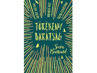 BARNARD, SARA: TÖRÉKENY BARÁTSÁG