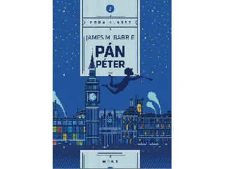 BARRIE, JAMES M.: PÁN PÉTER - MÓRA KLASSZ 2.
