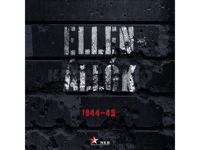 BARTHA ÁKOS-KISS RÉKA-SZEKÉR NÓRA-BARTHA: ELLENÁLLÓK 1944-45