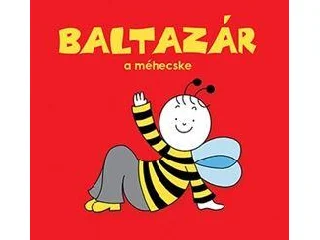 BARTOS ERIKA: BALTAZÁR, A MÉHECSKE