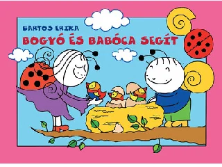 Bartos Erika: Bogyó és Babóca segít