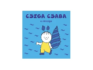 BARTOS ERIKA: CSIGA CSABA -  A VÍZICSIGA