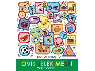 BARTOS ERIKA: OVIS JELEK MESÉI - ZÖLD CSOPORT