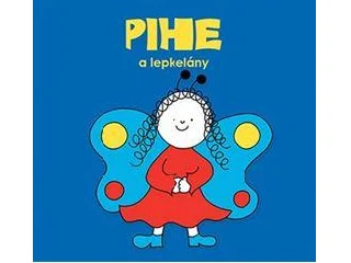 BARTOS ERIKA: PIHE, A LEPKELÁNY