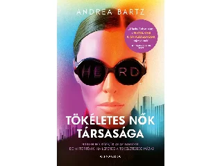BARTZ, ANDREA: TÖKÉLETES NŐK TÁRSASÁGA