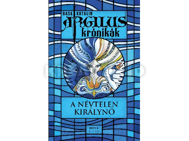 BASA KATALIN: A NÉVTELEN KIRÁLYNŐ