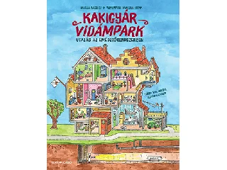 BASELER, MARJA - VAN DEN BRINK, ANNEMARI: KAKIGYÁR VIDÁMPARK - UTAZÁS AZ EMÉSZTŐRENDSZERBEN