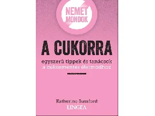 BASSFORD, KATHERINE: NEMET MONDOK A CUKORRA