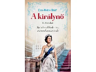 BAST, EVA-MARIA: A KIRÁLYNŐ