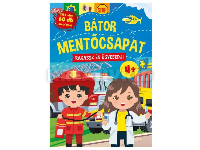 BÁTOR MENTŐCSAPAT - RAGASSZ ÉS ÜGYESEDJ!