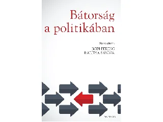 BÁTORSÁG A POLITIKÁBAN