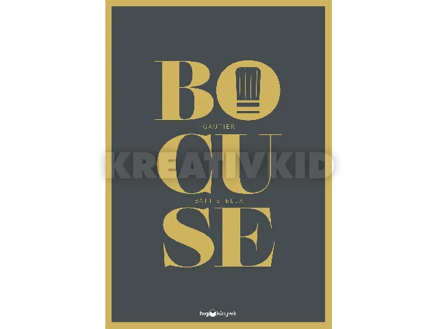 BATTISTELLA, GAUTIER: BOCUSE - ÉLDEKORÁLT