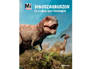 BAUR, MANFRED: DINOSZAURUSZOK ÉS A FÖLDI ÉLET TÖRTÉNETE  MI MICSODA ALBUM