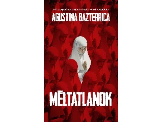 BAZTERRICA, AUGUSTINA: MÉLTATLANOK